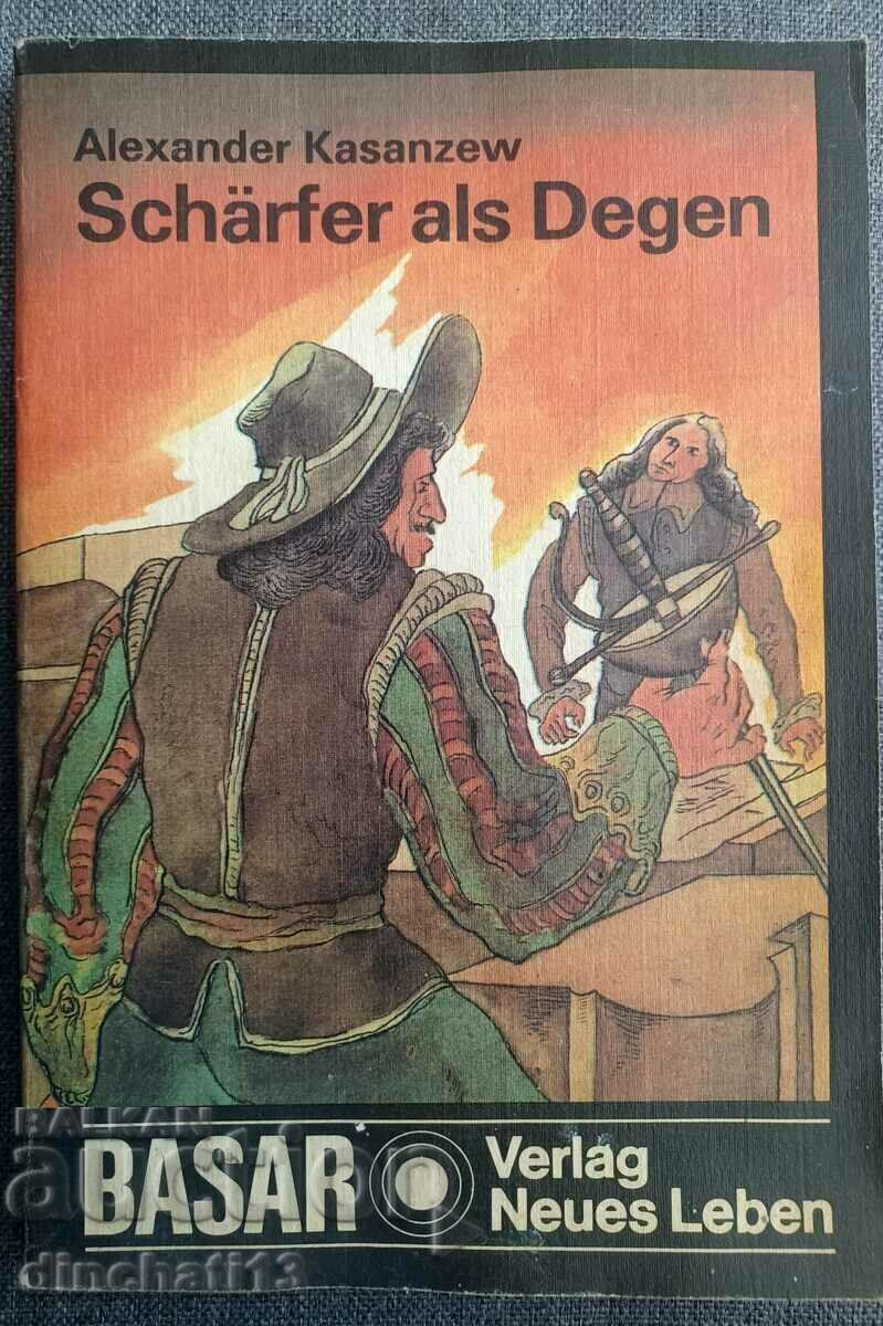 Alexander Kasanzew: Schärfer als Degen Alexander Kasanzew: Schärfer als Degen