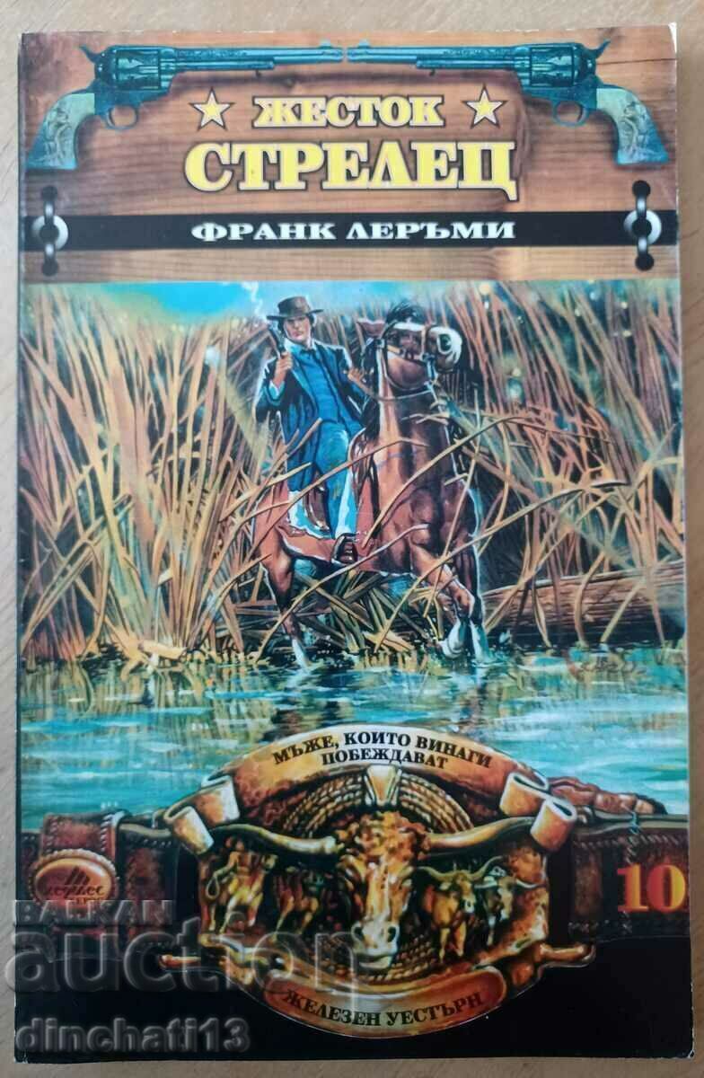 Brutal Marksman: Frank Lerumy Brutal Marksman: Frank Lerumy