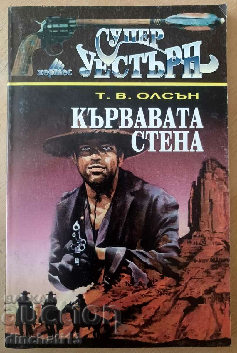 The Bloody Wall: T.W. Olson The Bloody Wall: T.W. Olson