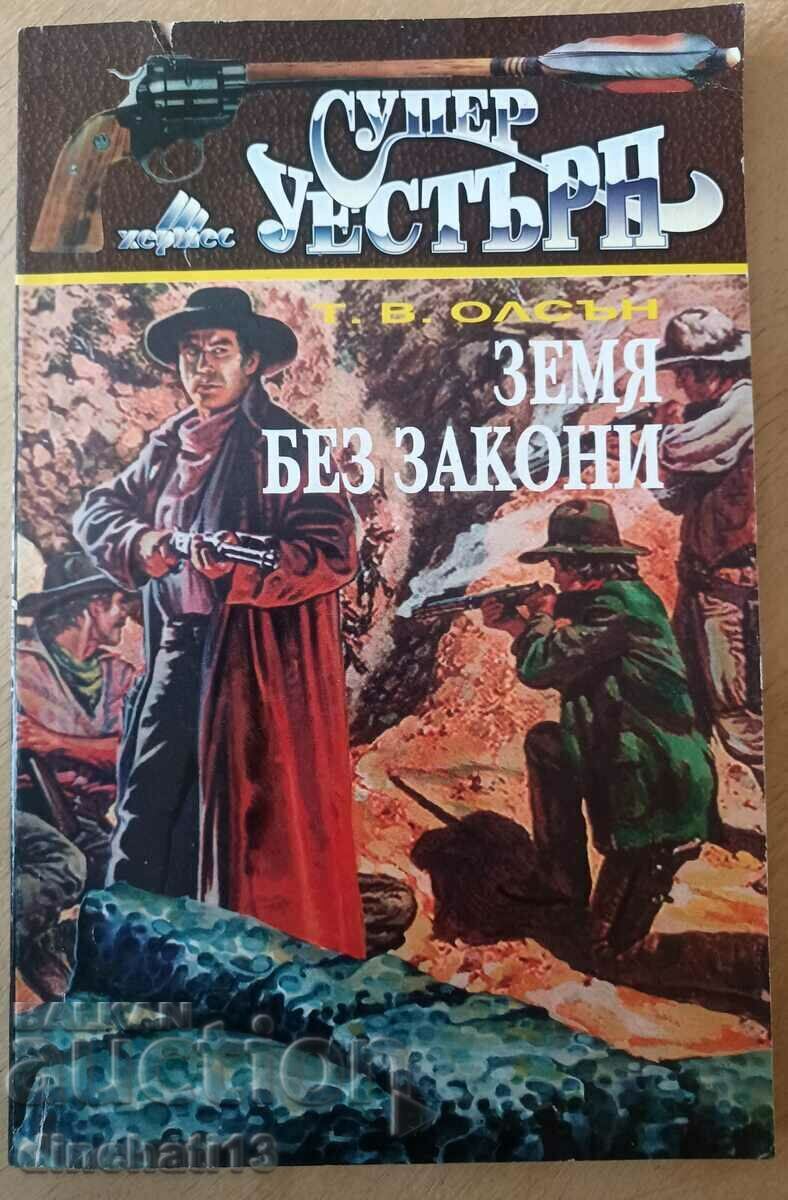 Lawless Land: T.W. Olson Lawless Land: T.W. Olson