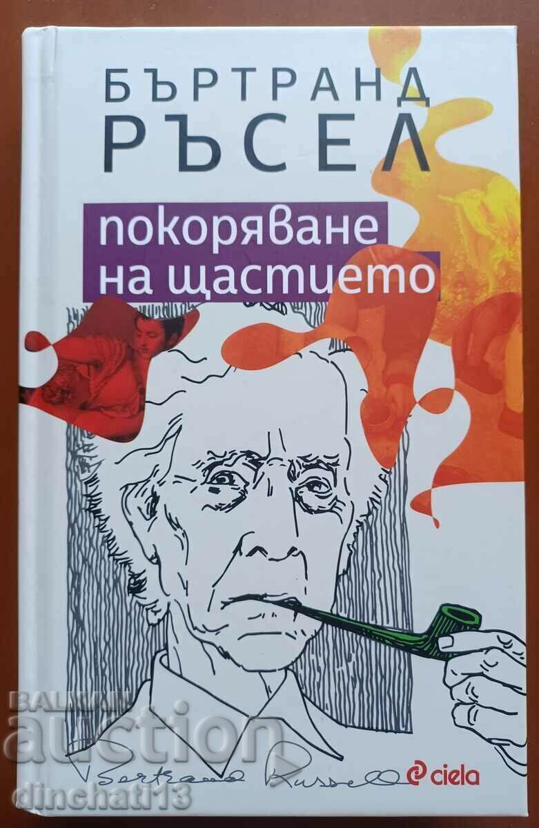 Conquering Happiness: Bertrand Russell Conquering Happiness: Bertrand Russell