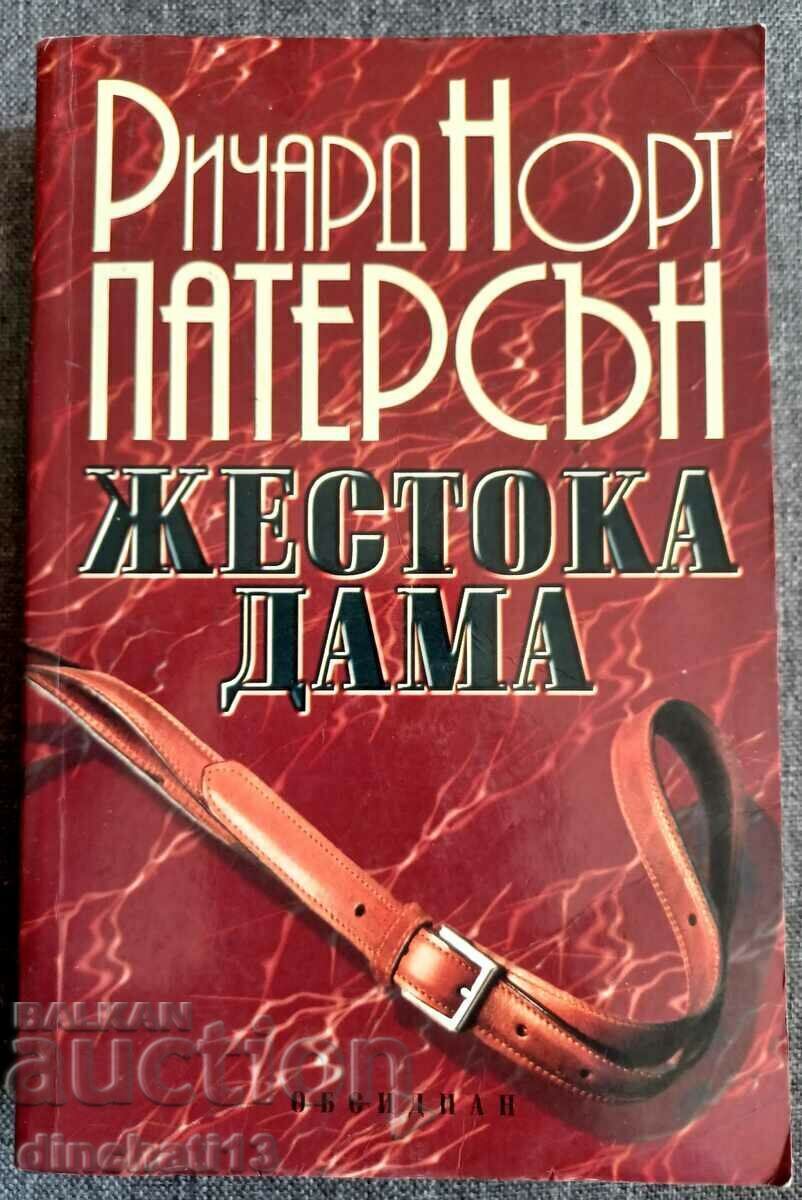 Cruel Lady: Richard North Patterson Cruel Lady: Richard North Patterson
