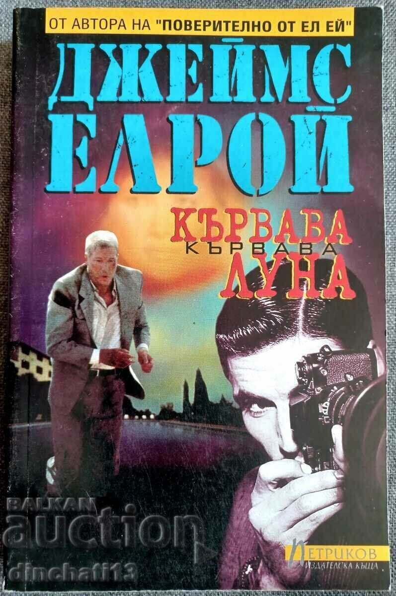 Blood Moon: James Elroy Blood Moon: James Elroy