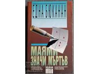 Miami înseamnă mort: Edna Buchanan