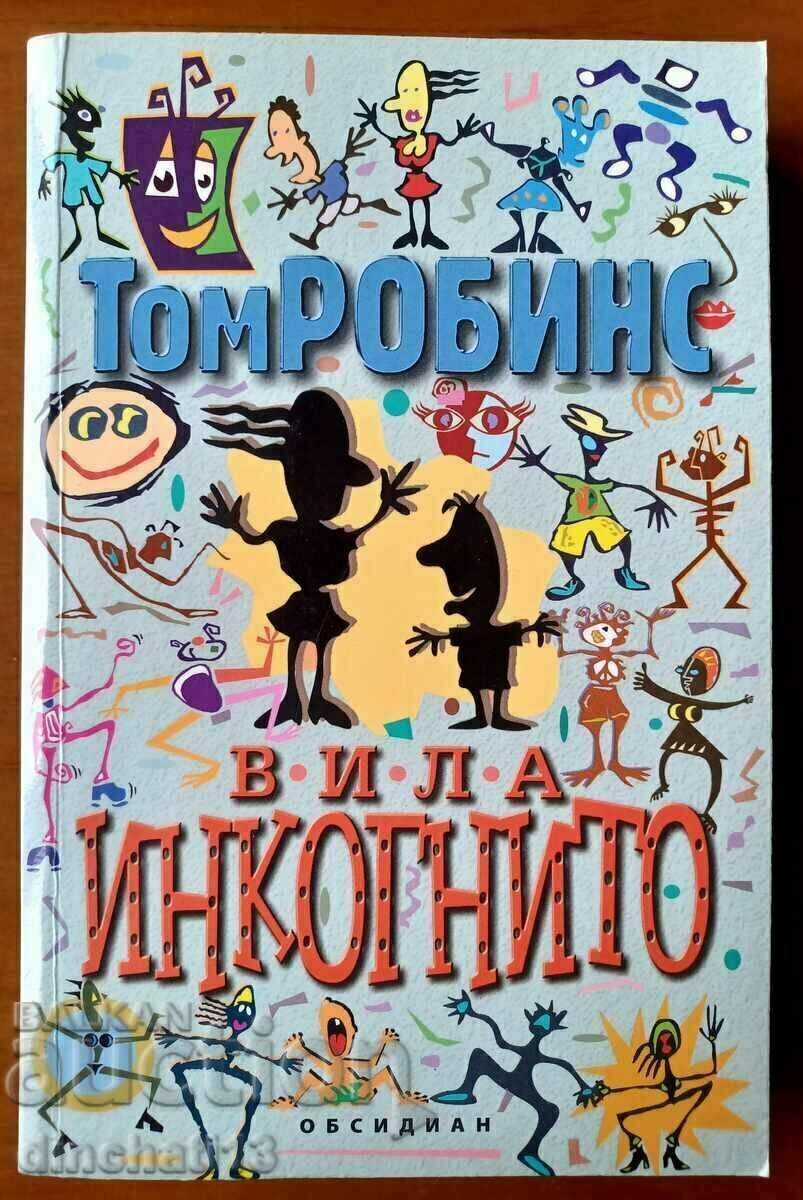 Villa "Incognito" - Tom Robbins Villa "Incognito" - Tom Robbins