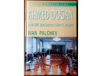 Ahmed Dogan and the Bulgarian Ethnic Model - Ivan Palchev