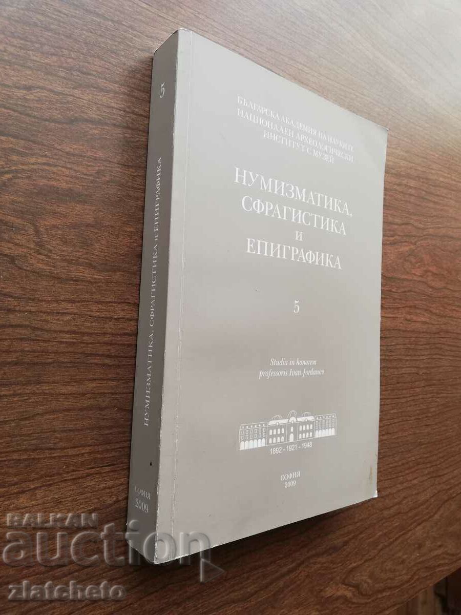 Numismatics, Sphragistics and Epigraphy 5. 2009 with price 29.00 BGN | € 14.83 Numismatics, Sphragistics and Epigraphy 5. 2009 with price 29.00 BGN | € 14.83