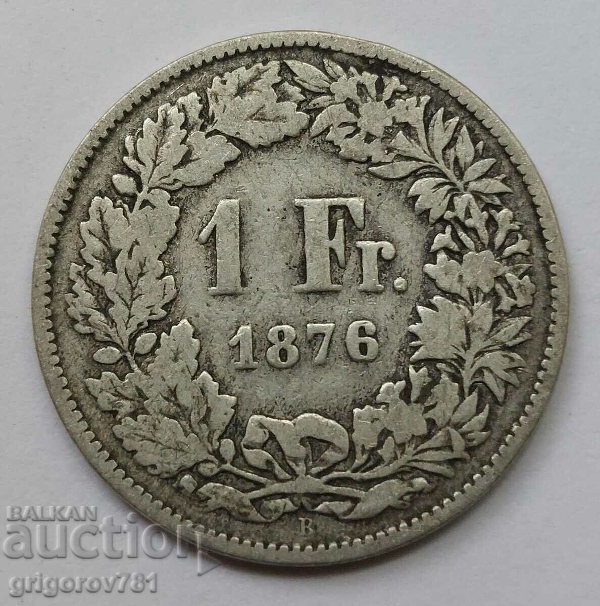 1 franc argint Elveția 1876 B - monedă de argint