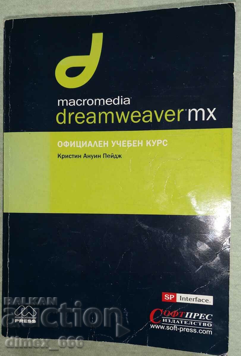Macromedia Dreamweaver MX. Christine Anwin Paed Official Course