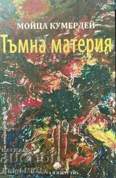 Dark Matter - Moitsa Kumerdei Dark Matter - Moitsa Kumerdei