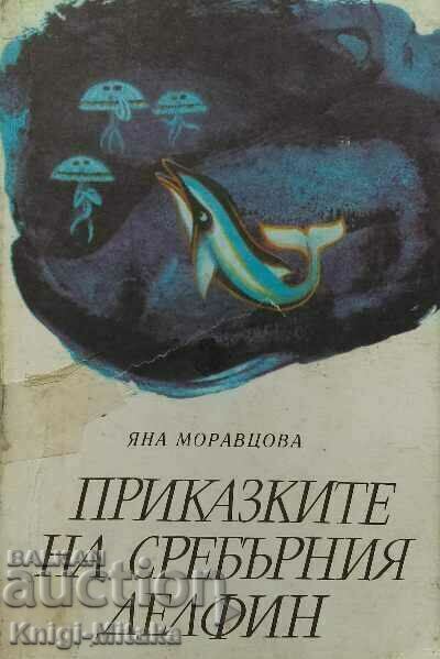 Poveștile delfinului de argint - Yana Moravtsova