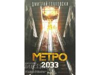 Metrou 2033 - Dmitri Glukhovsky