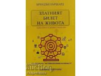 The Golden Ticket of Life - Brendan Burshard