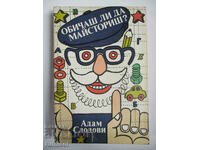 Îți place să meșterești? - Adam Słodowy