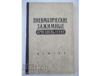 Cartea „Dispozitive de prindere pneumatice – S. Sonnenberg” – 188 pagini