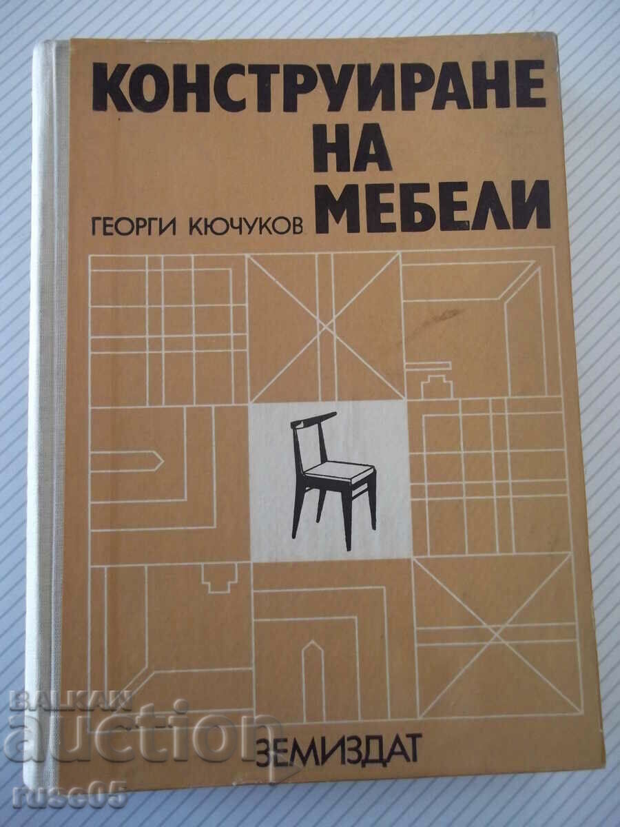 Книга "Конструиране на мебели - Георги Кючуков" - 416 стр.