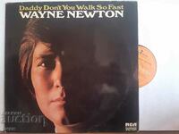 Wayne Newton ‎– Daddy Don't You Walk So Fast 1972