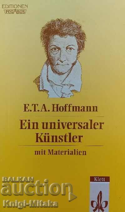 Ein universaler Künstler - E. T. A. Hoffmann
