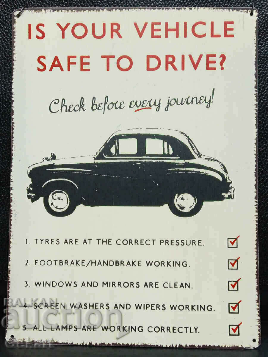 Metal Sign IS YOUR VEHICLE SAFE TO DRIVE ? GB