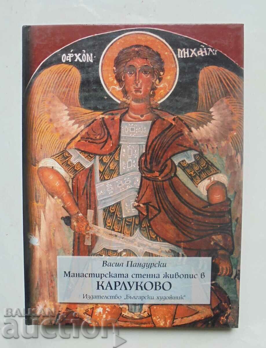 Манастирската стенна живопис в Карлуково - Васил Пандурски