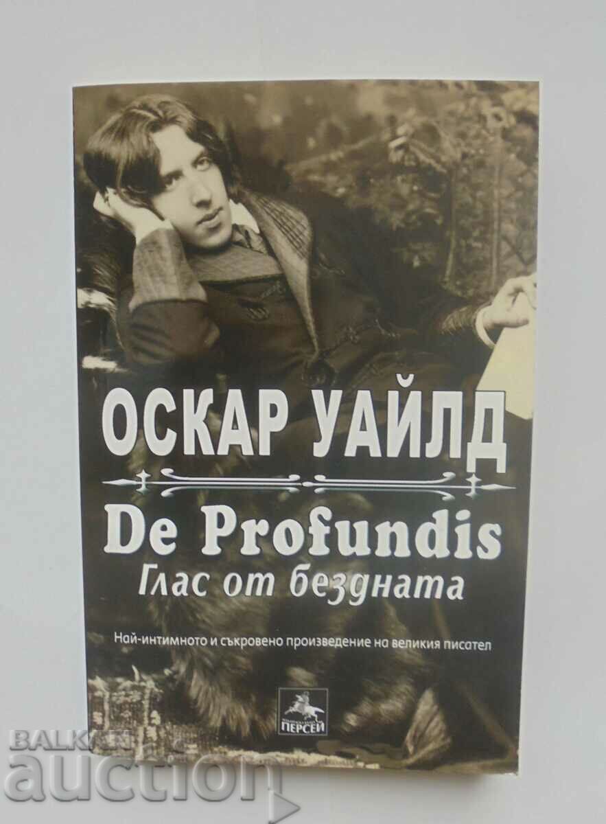De profundis: Глас от бездната - Оскар Уайлд 2009 г.
