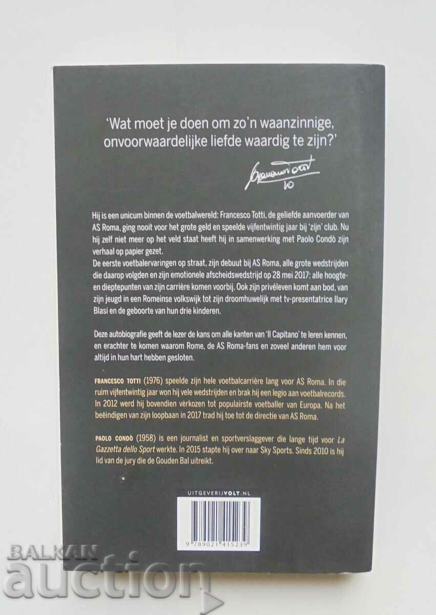 De capitano - Francesco Totti, Paolo Condo 2019 with price 18.00 BGN | € 9.20 De capitano - Francesco Totti, Paolo Condo 2019 with price 18.00 BGN | € 9.20