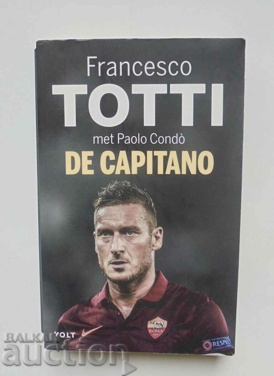 De capitano - Francesco Totti, Paolo Condo 2019