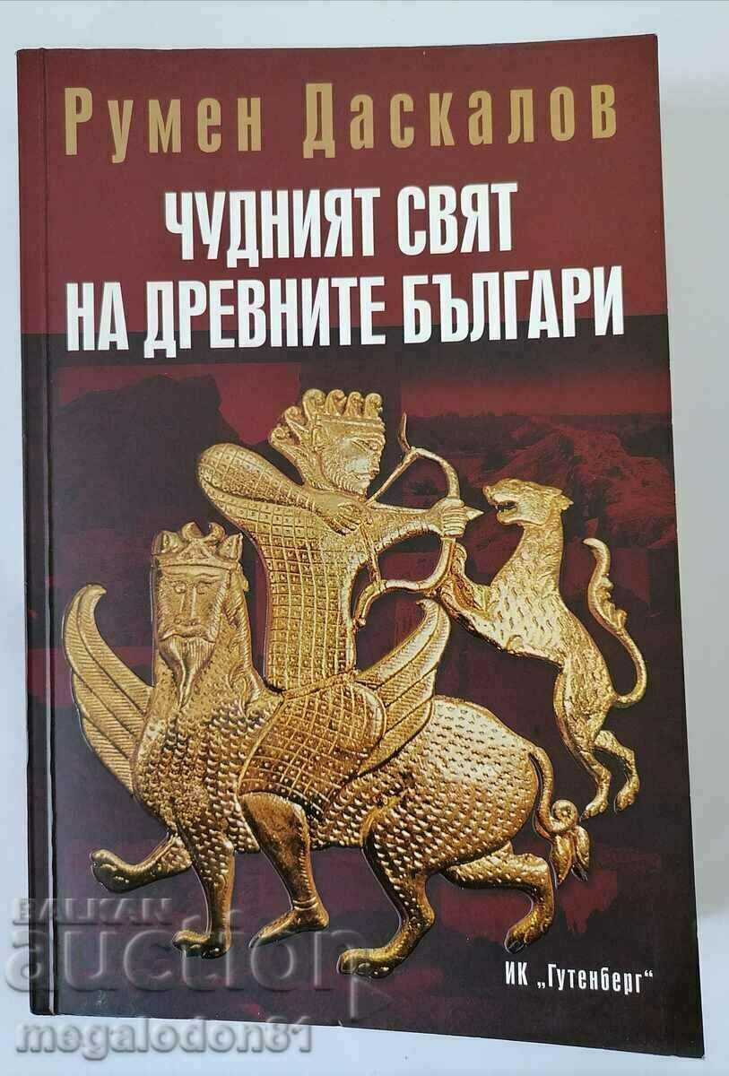 The wonderful world of the ancient Bulgarians - Rumen Daskalov