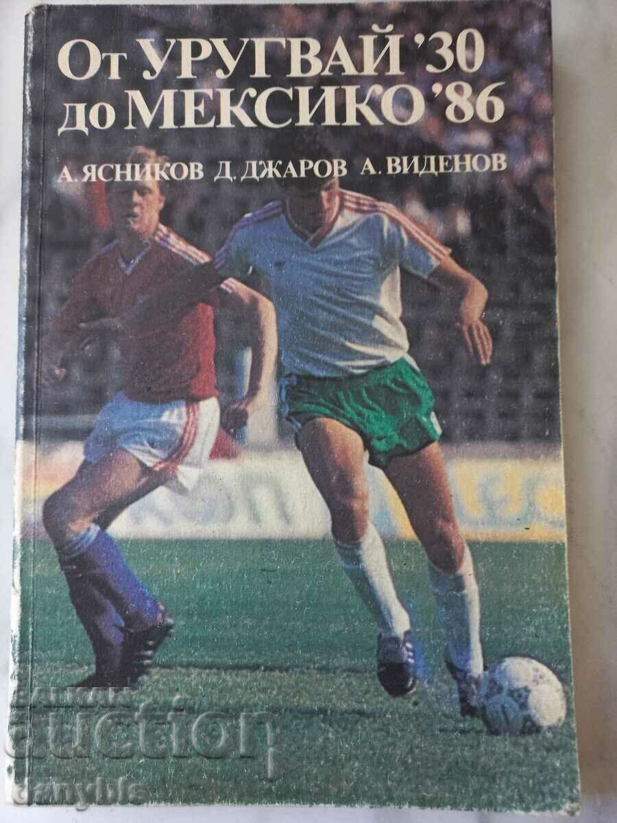 Книга за футбол -  От Уругвай 30 до Мексико 86