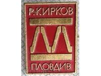 12758 Badge - R. Kirkov - Plovdiv