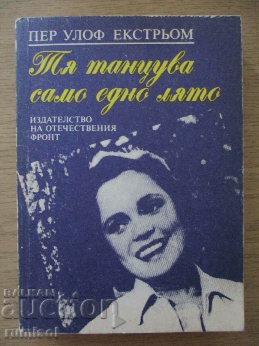 She danced only one summer - Per Olof Ekström