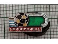 FC CHORNOMORETS ODESSA FOOTBALL USSR BADGE