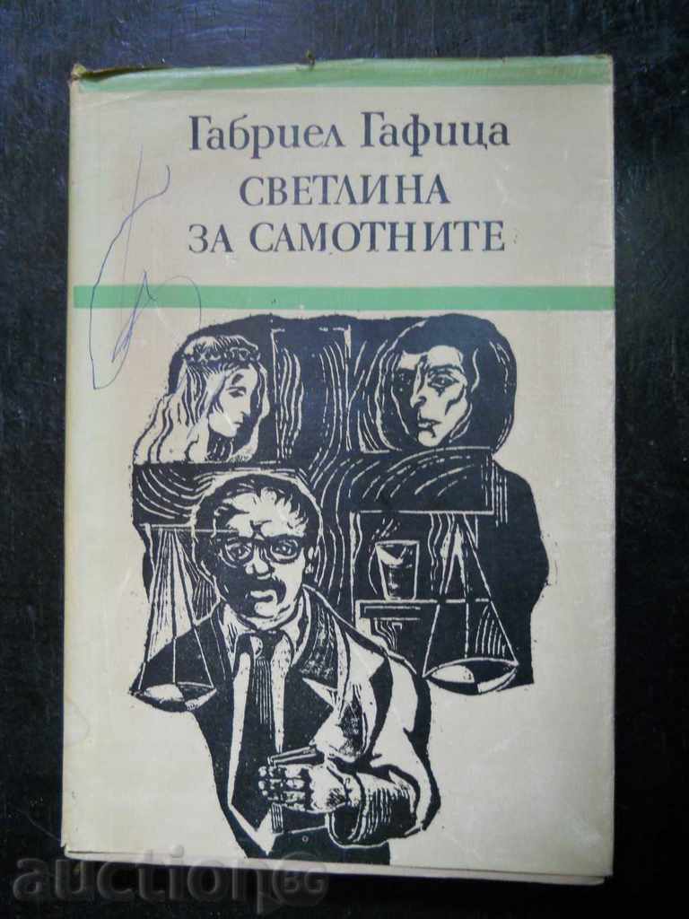 Gabriel Gafica "Lumina pentru cei singuri"