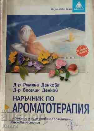 Manual de aromaterapie - Rumyana Denkova, Veselin Denkov