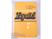 Cartea „Español - 7 - V. A. Beloúsova” - 272 pagini.
