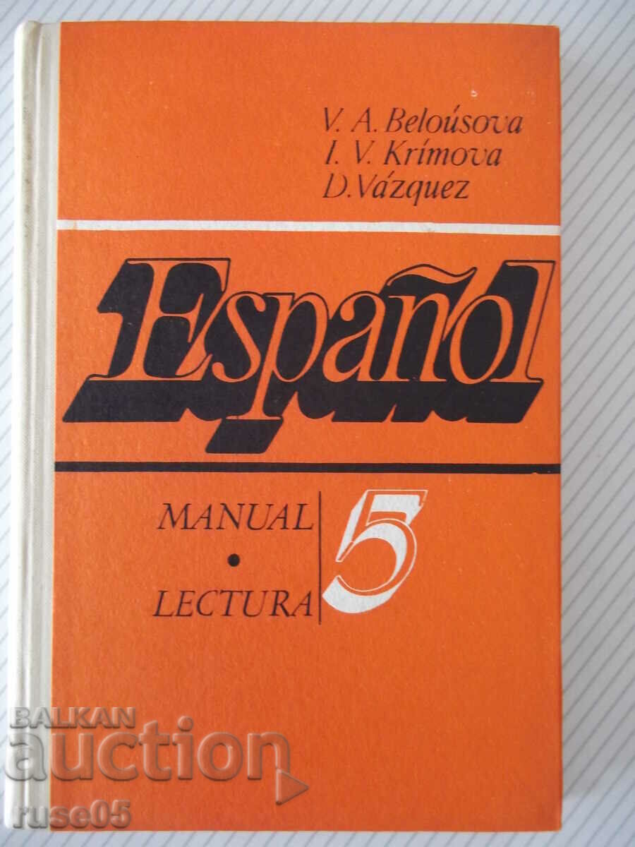 Cartea "Español - MANUAL.LECTURA - 5 - V.A. Beloúsova"-272 pagini.