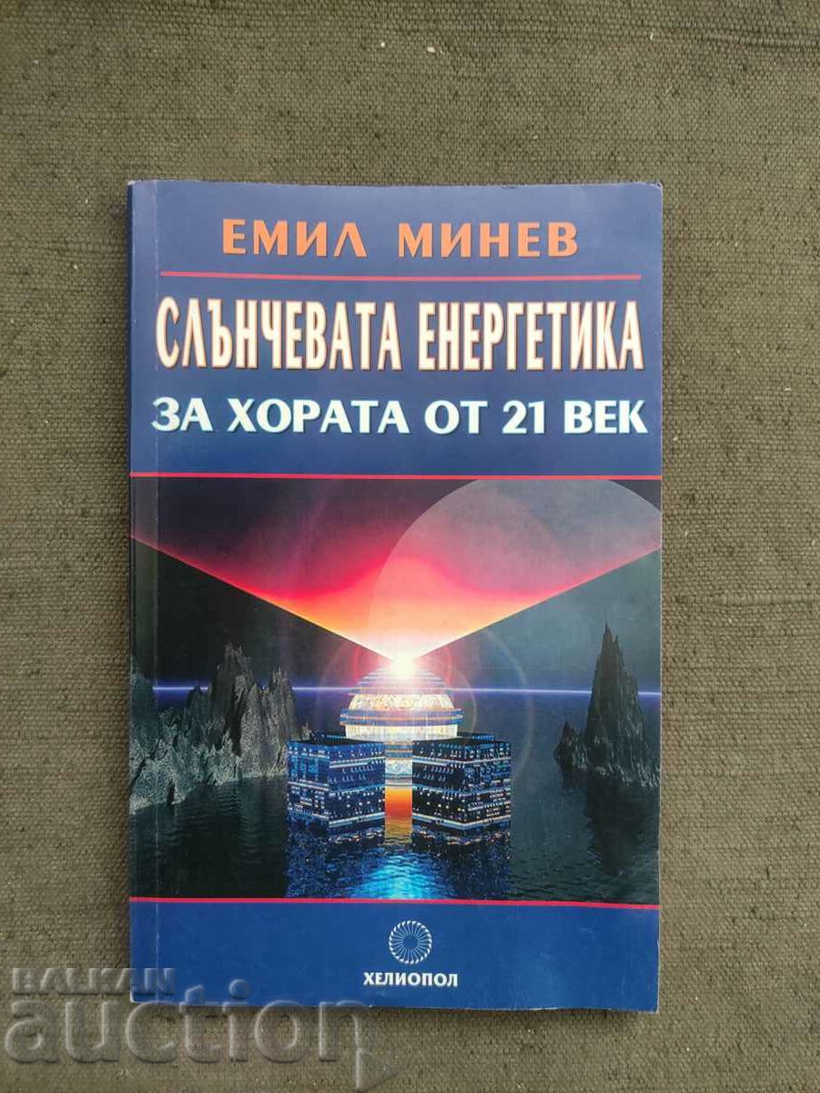 Solar energy for the people of the 21st century. Emil Minev
