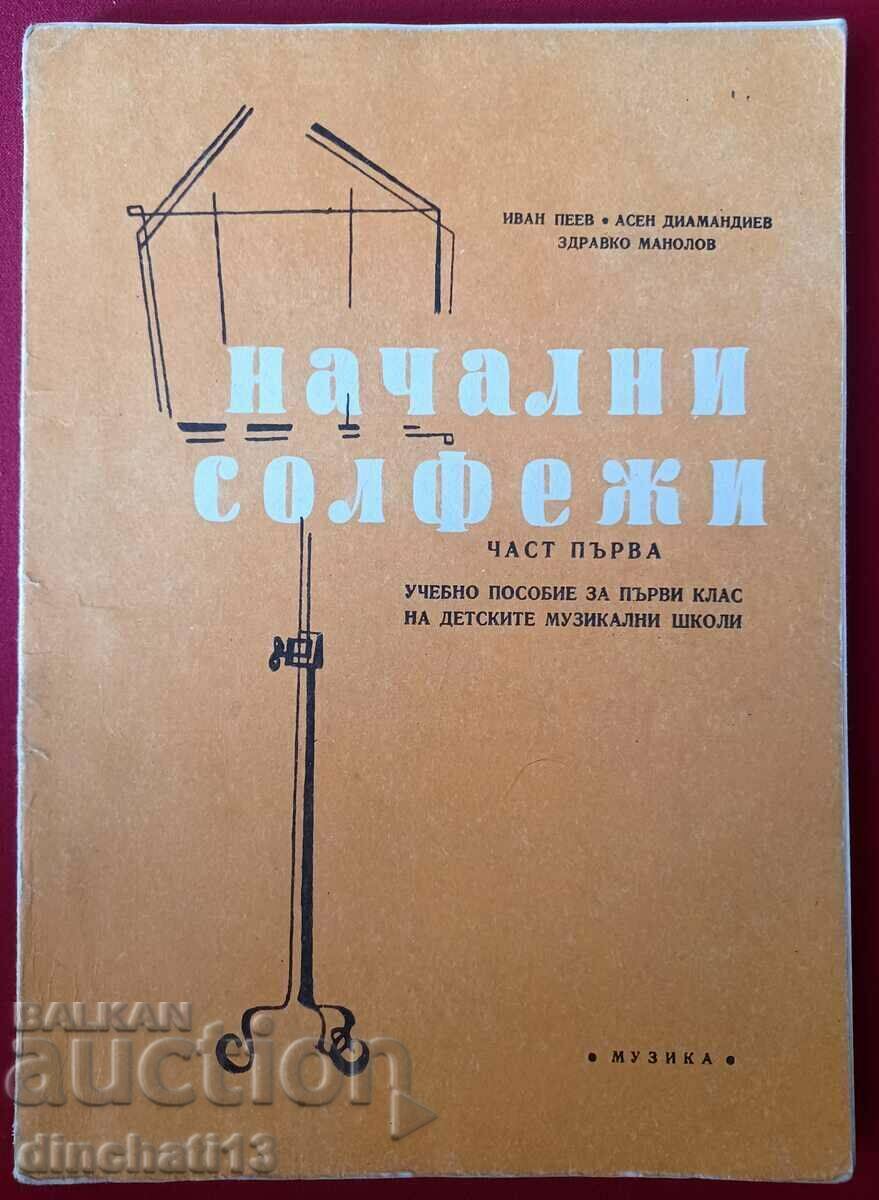 Beginning solfeges. Part 1 - Ivan Peev, Asen Diamandiev Beginning solfeges. Part 1 - Ivan Peev, Asen Diamandiev