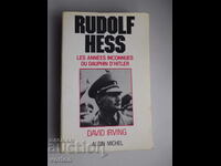 Book: Rudolf Hess. Les Annees inconnues du daupkin de Hitle