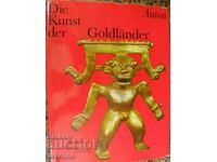 Die Kunst der Goldländer. Între Mexic și Peru