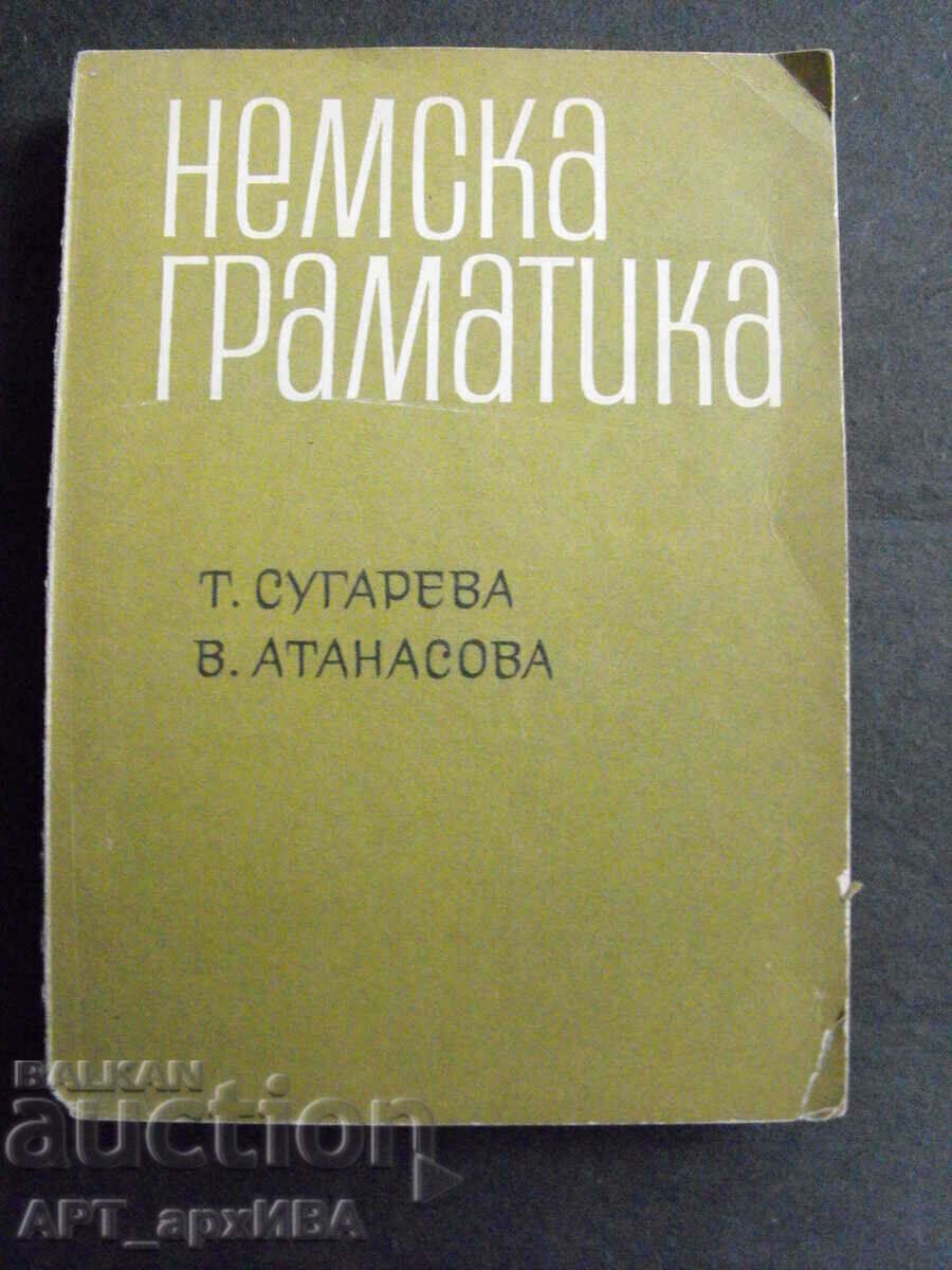 Gramatica germană. Autori: T. Sugareva, V. Atanasova.