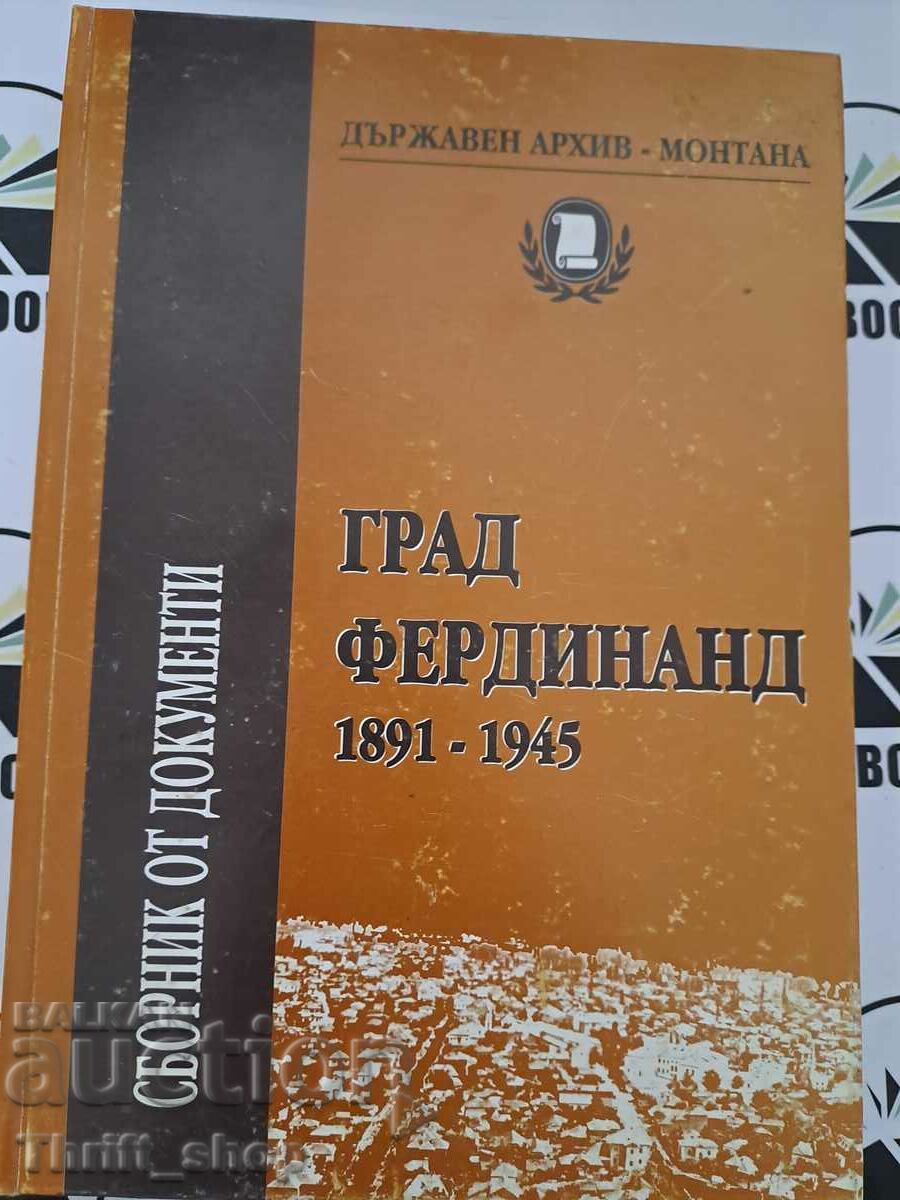 Град Фердинанд 1891-1945 Сборник