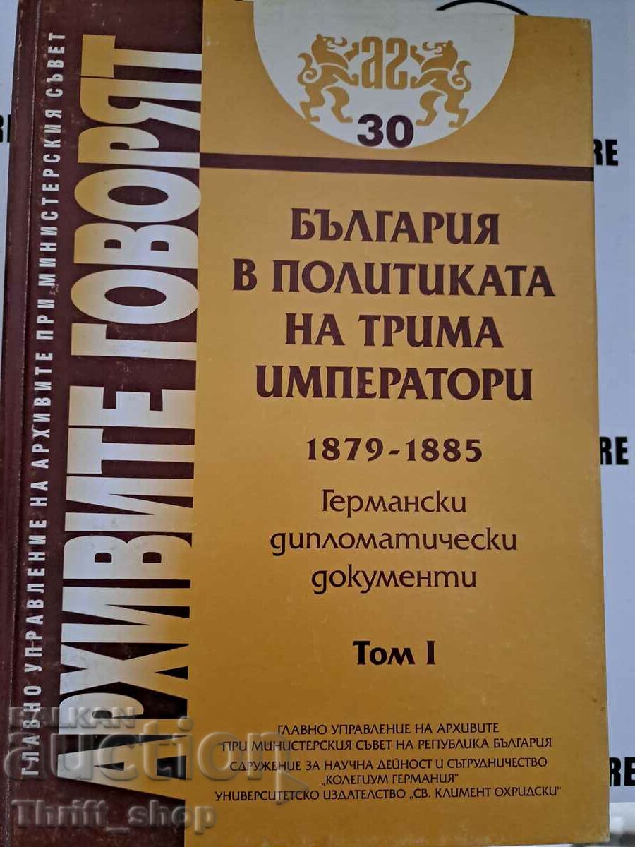 Bulgaria in the politics of three emperors volume 1