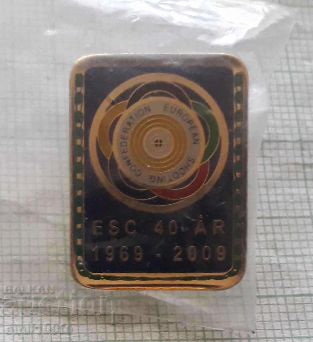 Badge - 40 years European Shooting Federation