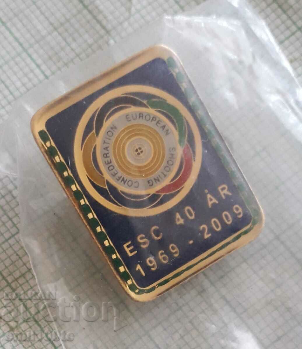 Auction Badge - 40 years European Shooting Federation Auction Badge - 40 years European Shooting Federation