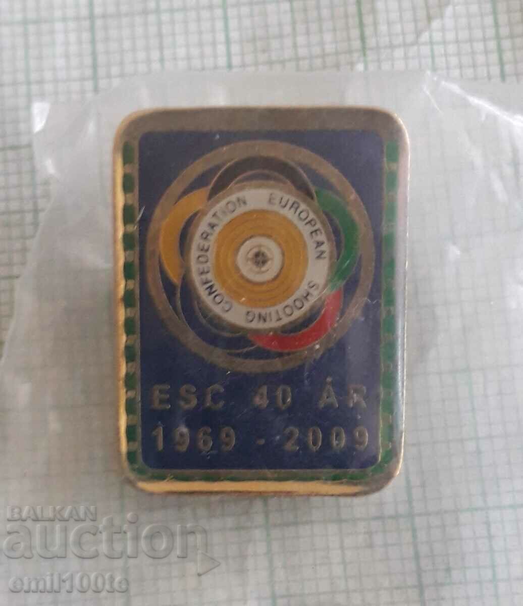 Badge - 40 years European Shooting Federation