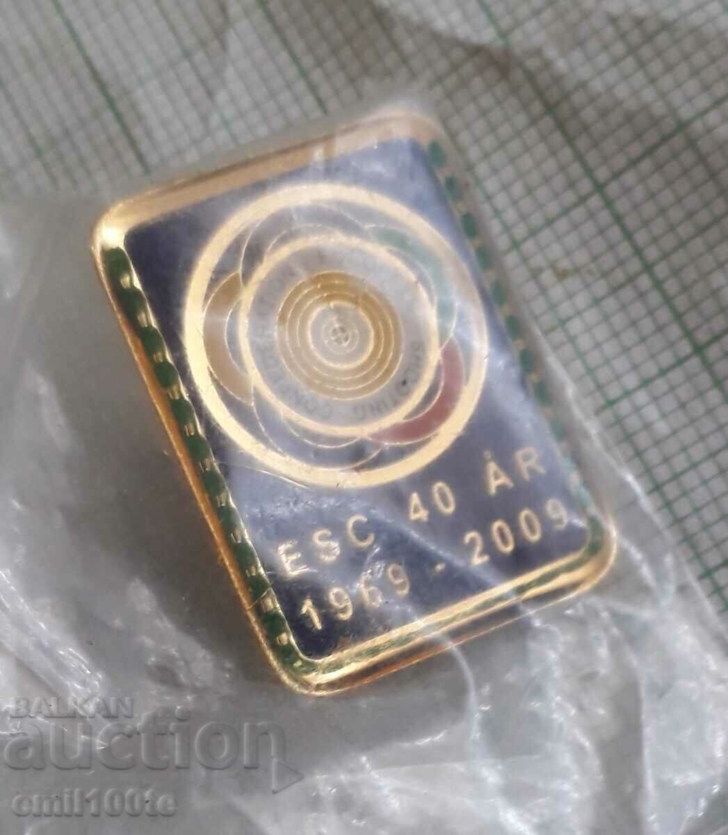 Badge - 40 years European Shooting Federation 1969 - 2009 with price 4.00 BGN | € 2.05 Badge - 40 years European Shooting Federation 1969 - 2009 with price 4.00 BGN | € 2.05