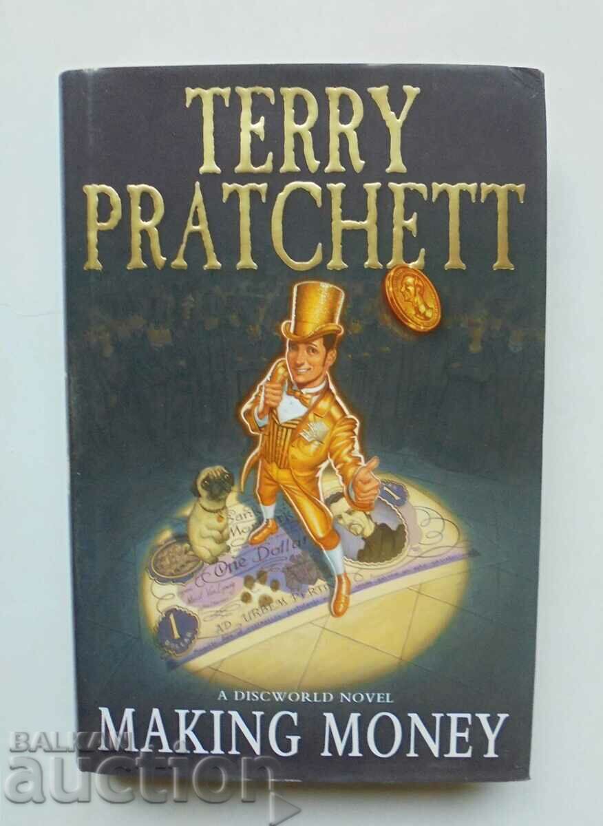 Making money - Terry Pratchett 2007. Terry Pratchett