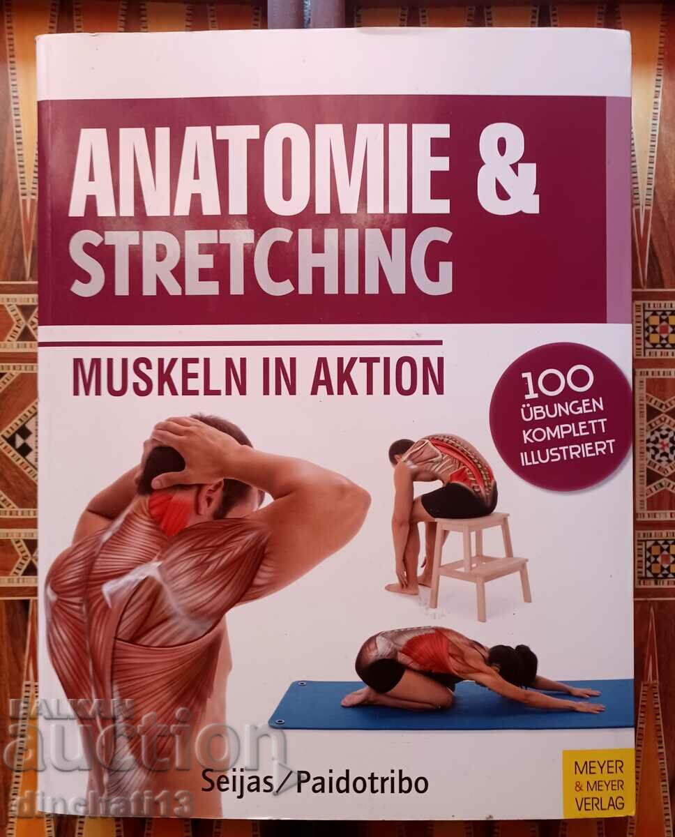 Anatomie & Stretching (Anatomie & Sport): Mușchii în acțiune