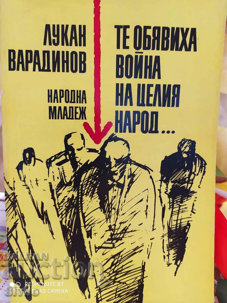 They Declared War on the Whole World, Lukan Varadinov, First Edition